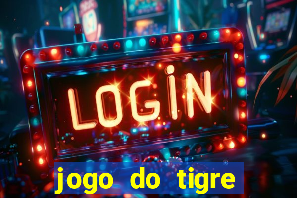 jogo do tigre ganha dinheiro mesmo